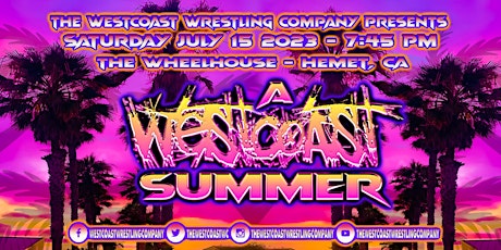 The Westcoast Wrestling Company Presents A Westcoast Summer