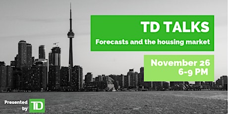 TD Talk - Economic Forecasts and the Toronto Housing Market primary image