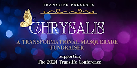 Chrysalis: A Transformational Masquerade Fundraiser
