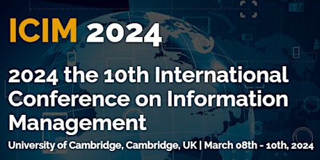 10th International Conference on Information Management (ICIM 2024) primary image