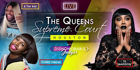 The QUEENS Supreme Court LIVE Show (Houston)
