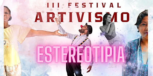 Imagen principal de III Festival Artivismo SIPV - ESTEREOTIPIA