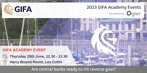 Imagem principal de GIFA Academy Event - Are Central Banks Ready to Hit Reverse Gear?