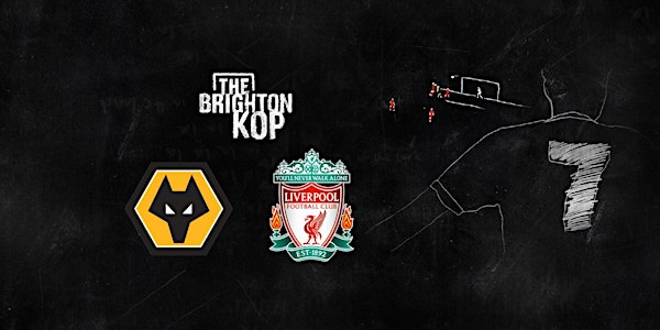 Wolves v Liverpool  (20:00 k/o  | Doors 18:00 @ Patterns)