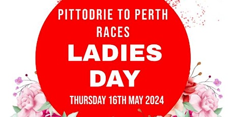 Pittodrie to Perth Races - Ladies Day 2024