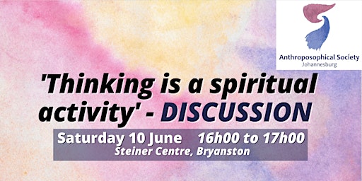 Imagem principal de Thinking is a spiritual activity – Discussion 10 June 2023