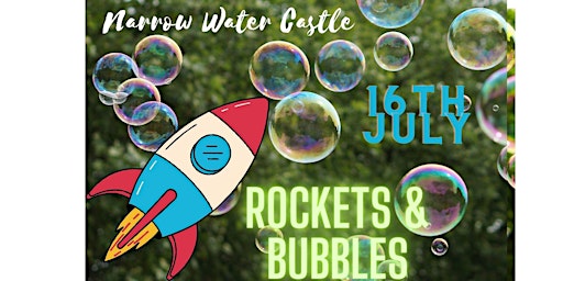 Rockets & Bubbles at the Castle, Narrow Water Castle - Kids Fun primary image