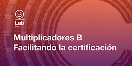 Webinar Multiplicadores B: Facilitando la Certificación