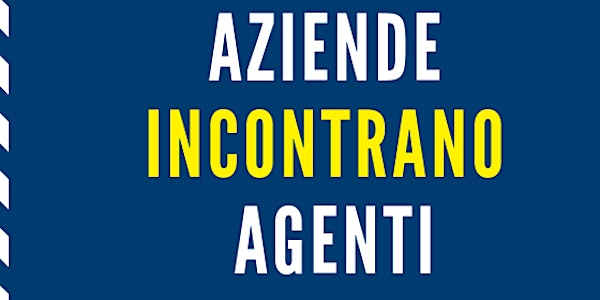 AZIENDE INCONTRANO AGENTI