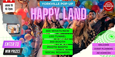 "Happy Land Pop-Up"  Digital Mirror Live in Yorkville primary image
