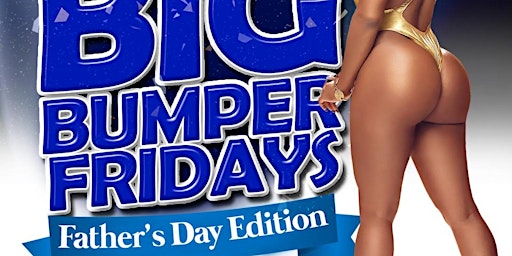 Big Bumper Fridays-Fathers Day Edition