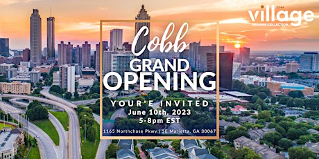 Village Premier Collection Cobb Grand Opening