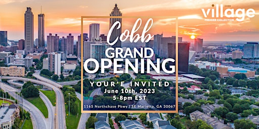 Village Premier Collection Cobb Grand Opening primary image