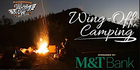 2023 Wing-Off On - Site Camping Sponsored by M&T Bank