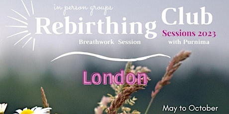 Rebirthing Club London-EXTRA SESSION 14/1O- If sold out, please contact me! primary image