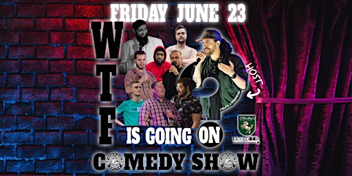 Image principale de WTF is going on? COMEDY SHOW