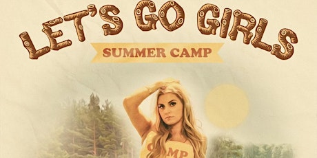 Let's Go Girls with Christine Kindred & Sydney Adams: Summer Camp Edition!