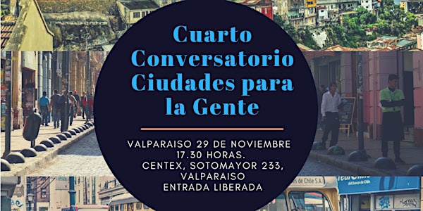 Cuarto Conversatorio Ciudades para la Gente- Ciudades a Escala Humana- Val...