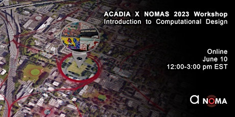 ACADIA x NOMAS Computational Design