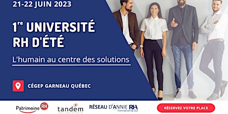 Première Université RH d'été à  Québec - L’humain au centre des solutions!