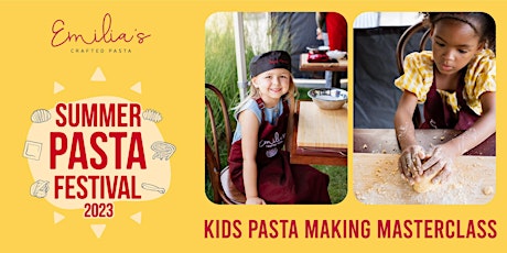 Immagine principale di Kids Pasta Making Masterclass @ Summer Pasta Festival 