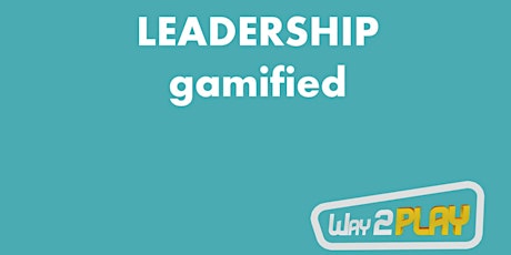 Primaire afbeelding van Leadership gamified!