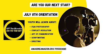 July 8th Off the Street and Onto the Set Program Orientation