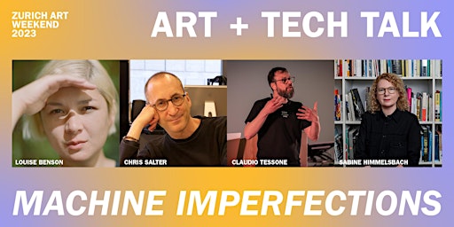 Primaire afbeelding van Art + Tech Talk: Machine Imperfections