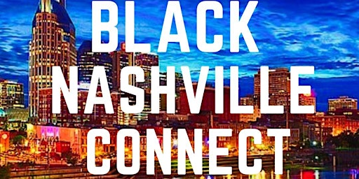 Black Nashville Connect A Professional Career Event "Know Your Worth" primary image