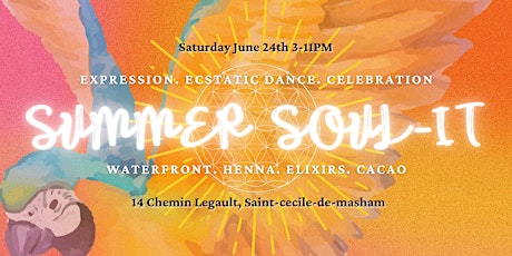 SUMMER SOUL-IT: Expression, Ecstatic dance, & Celebration
