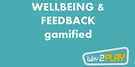 Imagem principal do evento Wellbeing & Feedback gamified!