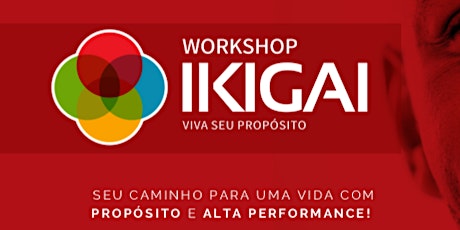 Imagem principal do evento Workshop IKIGAI: Viva Seu Propósito - Salvador - T03 - 08/12 - Método IKIGAI