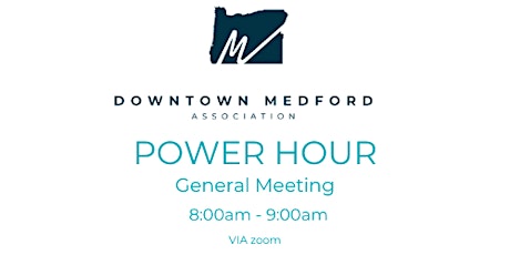 June  Downtown Medford Power Hour (General Meeting)
