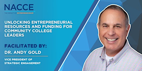 Unlocking Entrepreneurial Resources -Funding for Community College Leaders