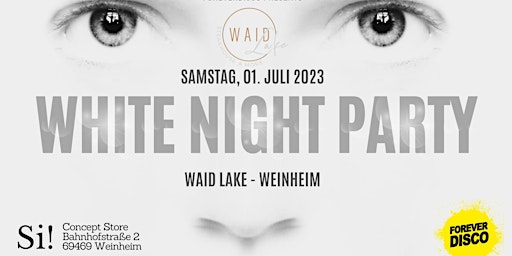 WHITE NIGHT OPENING PARTY @ WAID LAKE WEINHEIM primary image
