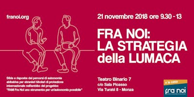 Fra noi: la strategia della lumaca Fra noi: la strategia della lumaca