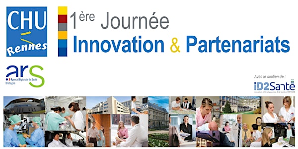 1ère Journée Innovation & Partenariats du CHU de Rennes