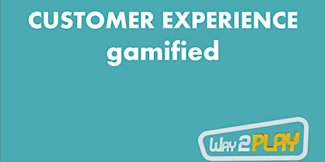 Primaire afbeelding van Customer Experience gamified!