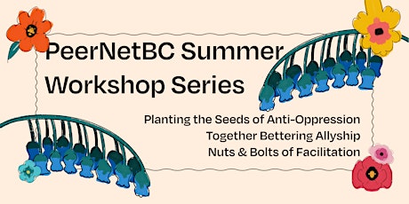 PeerNetBC Summer Series: Planting the Seeds of Anti-Oppression