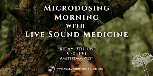 Primaire afbeelding van Microdosing Morning with Live Sound Medicine, Amsterdam West