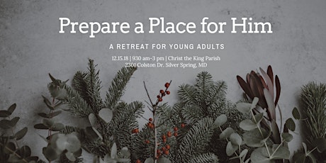 Prepare a Place for Him: Young Adult Retreat primary image