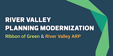 River Valley Planning Modernization: Virtual Stakeholder Workshop - East