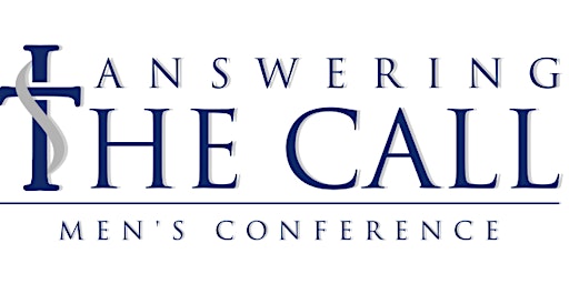 Hauptbild für Answering the Call Men's Conference 2024