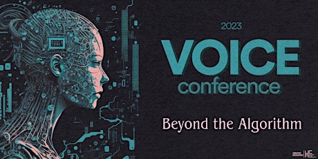 VOICE 2023: Beyond the Algorithm