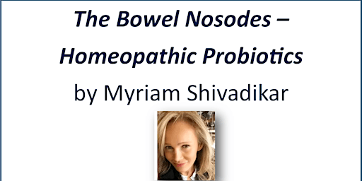 Imagen principal de The Bowel Nosodes – Homeopathic Probiotics, by Myriam Shivadikar
