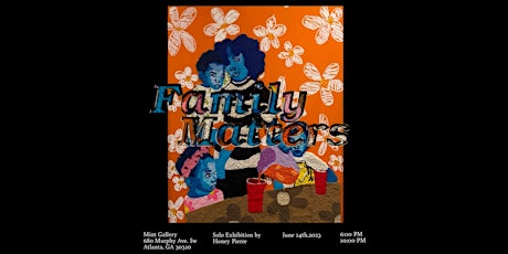 MINT presents "Family Matters", a solo Leap Year exhibition by Honey Pierre