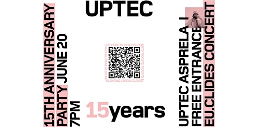 UPTEC 15 anos: Festa Final
