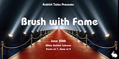Rabbit Tales Storytelling Show: "Brush with Fame"