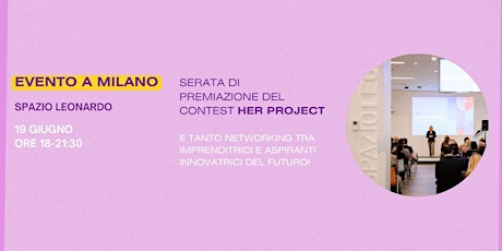 Her Project - Evento a Milano!