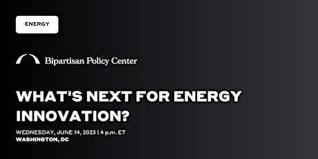 What's Next for Energy Innovation?
